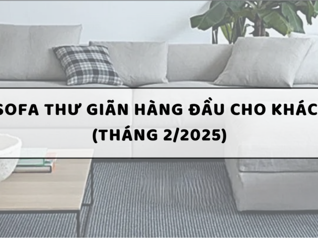 Nhà cung cấp sofa thư giãn hàng đầu cho khách sạn ở TP.HCM (Tháng 2/2025)