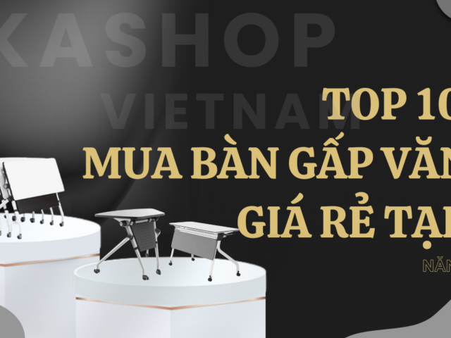Top 10 địa chỉ mua bàn gấp văn phòng giá rẻ tại TP.HCM năm 2025