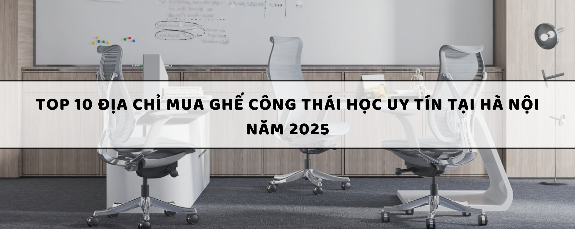 Top 10 Địa chỉ mua ghế công thái học uy tín tại Hà Nội năm 2025