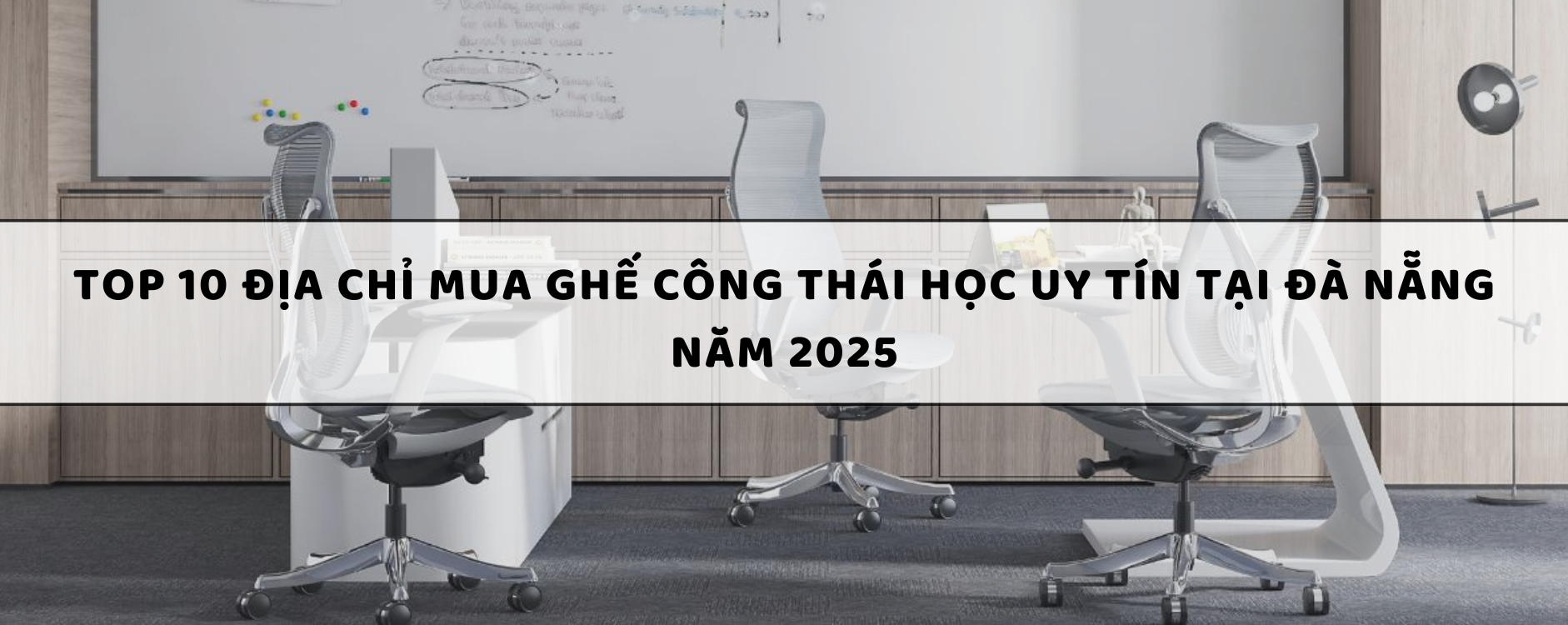 Top 10 Địa chỉ mua ghế công thái học uy tín tại Đà Nẵng năm 2025