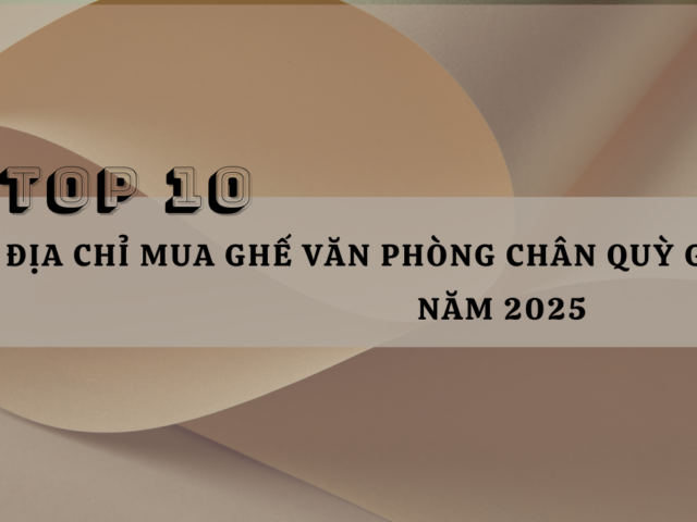 Top 10 Địa chỉ mua ghế văn phòng chân quỳ giá rẻ tại TP.HCM năm 2025